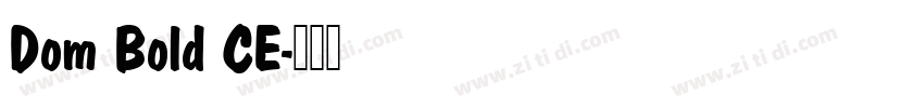 Dom Bold CE字体转换 Dom Bold CE字体转换